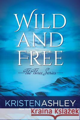 Wild and Free Kristen Ashley 9780692703236