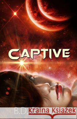 Captive MS B. D. Snowden 9780692706251 Geekygoth Press