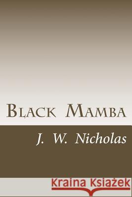 Black Mamba J. W. Nicholas 9780692708828 Copperthwait Books