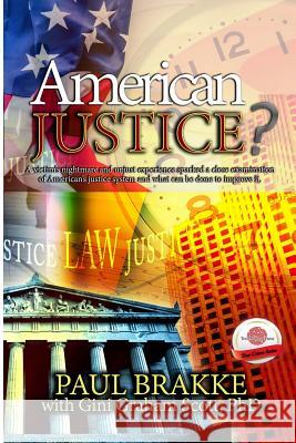 American Justice? Paul Brakke 9780692710685 Touchpoint Press