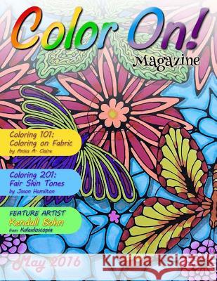 Color On! Magazine May 2016 Mary J. Winters-Meyer Kendall Bohn Augusta Schinchirimini 9780692710838
