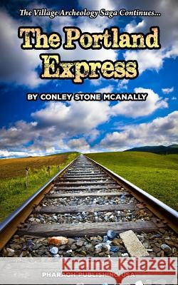 The Portland Express Conley Stone McAnally Richard Andrews 9780692713969