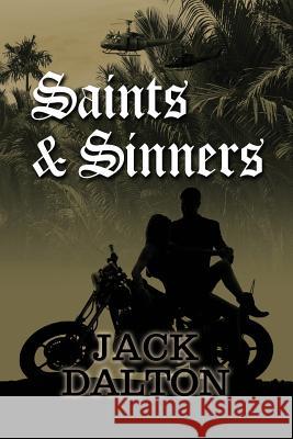 Saints & Sinners Jack Dalton 9780692715369 Jack Dalton