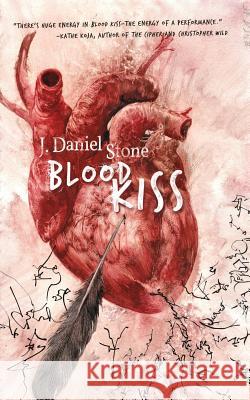 Blood Kiss J. Daniel Stone 9780692715451 Villipede Publications