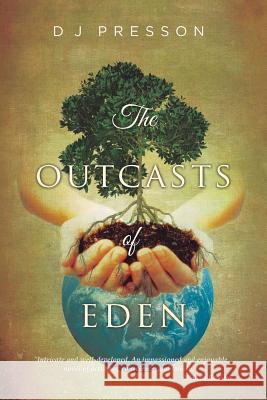 The Outcasts of Eden D. J. Presson 9780692715598