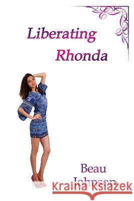 Liberating Rhonda Beau Johnson 9780692715772