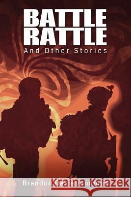 Battle Rattle and Other Stories Brandon Davis Jennings Eric Smallwood 9780692717103