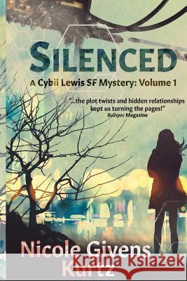 Silenced: A Cybil Lewis Novel Nicole Given 9780692718865 Mocha Memoirs Press