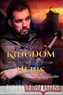 Kingdom of Heirs Timothy L. Cerepaka 9780692719930