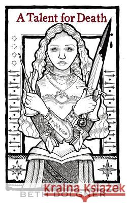 A Talent for Death Beth Dolgner 9780692723029 Redglare Media