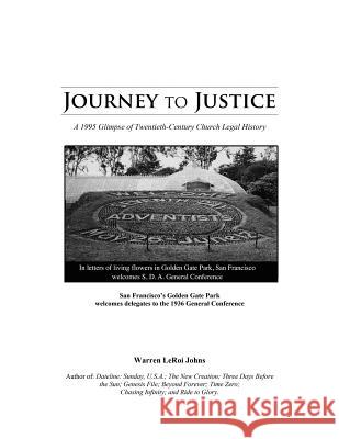 Journey to Justice Warren Leroi Johns 9780692727393 Genesis File.com