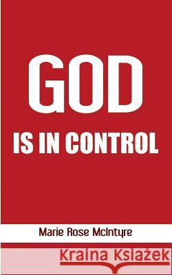 God is in Control McIntyre, Marierose 9780692727829 Anointed Fire