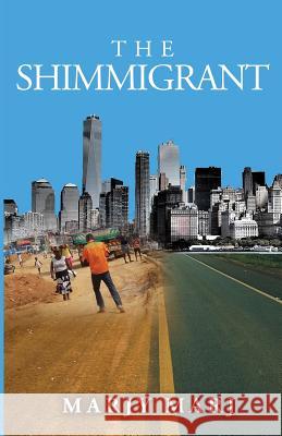 The Shimmigrant Marjy Marj 9780692729939 Triple a Press