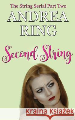 Second String Andrea Ring 9780692730416