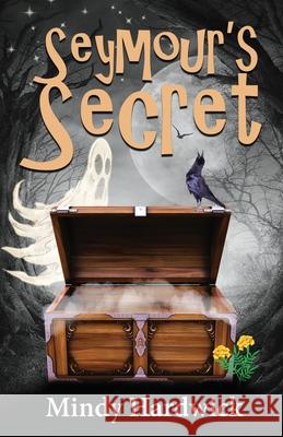 Seymour's Secret Mindy Hardwick 9780692731031