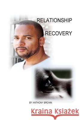 Relationship Recovery Anthony Brown 9780692732090