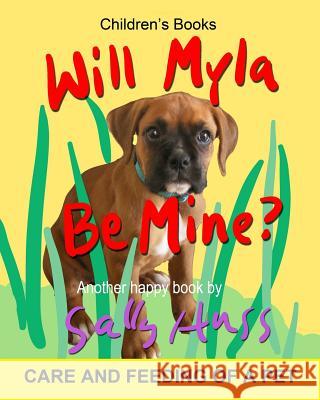 Will Myla Be Mine? Sally Huss 9780692732175 Huss Publishing