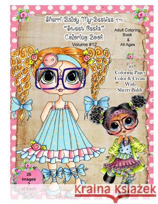 Sherri Baldy Tm My-Besties Tm Sweet Geeks Coloring Book Baldy, Sherri Ann 9780692733646