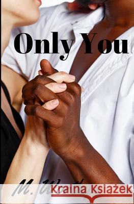 Only You M. Worthy 9780692736920 Candlelite Publishing, LLC