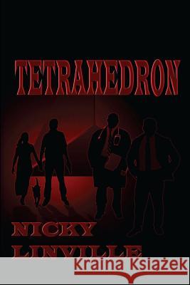 Tetrahedron Nicky Linville 9780692737408 Nick's Writings