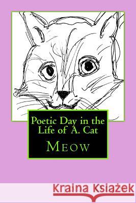 Poetic Day in the Life of A. Cat Jodi Oden 9780692739648 McJamnes Press