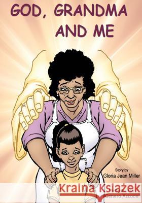 God, Grandma and Me Gloria Jean Miller 9780692741337 Hannah's Book Publishing