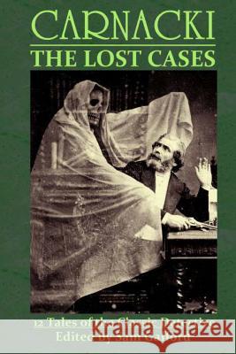 Carnacki: The Lost Cases Sam Gafford John Linwood Grant Sam Gafford 9780692743690 Ulthar Press