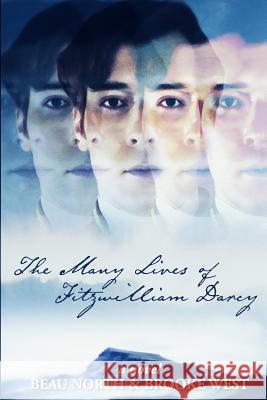 The Many Lives of Fitzwilliam Darcy Beau North Brooke West 9780692743881