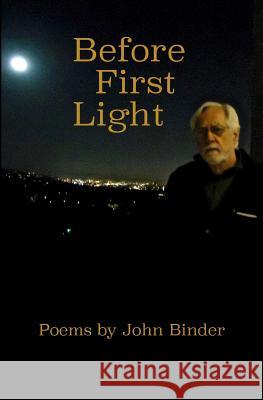 Before First Light John Binder 9780692744529 F-Stop Books