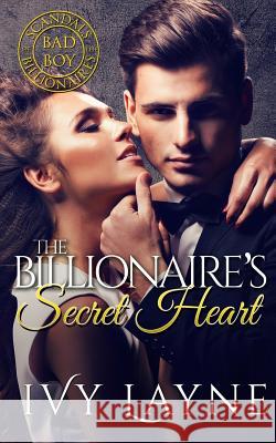 The Billionaire's Secret Heart Ivy Layne 9780692745359 Ginger Quill Press