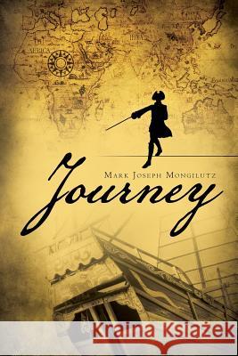 Journey Mark Joseph Mongilutz 9780692747179