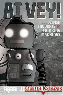 Ai Vey!: Jewish Thoughts on Thinking Machines Gross, Jonathan 9780692753880