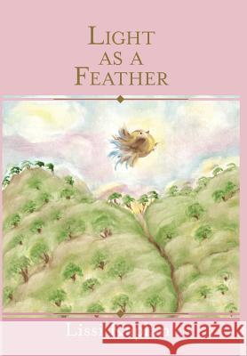 Light as a Feather Lissi Kaplan Lissi Kaplan 9780692754634 Not Avail