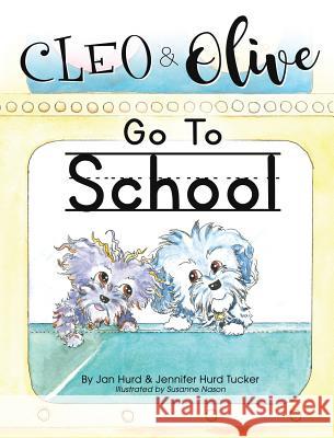 Cleo And Olive Go To School Hurd, Jan 9780692756478