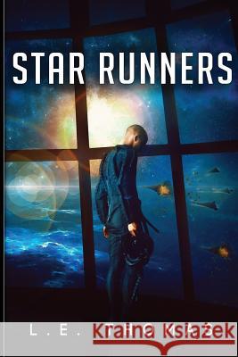 Star Runners L. E. Thomas 9780692756904 L.E. Thomas