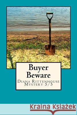 Buyer Beware: Diana Rittenhouse Mystery 5/5 Kate Merrill 9780692757680