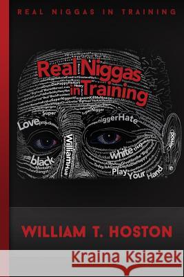 Real Niggas In Training (RNIT) Hoston, William Terrell 9780692758380 Zl Publishing House