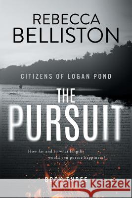 The Pursuit Rebecca Belliston 9780692764237 Gated Publishing