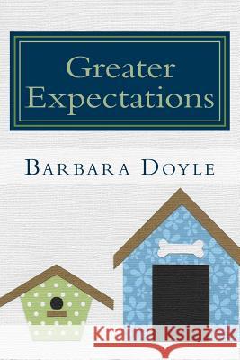 Greater Expectations Barbara Doyle 9780692765401 Createspace