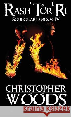 Rash'Tor'Ri Woods, Christopher 9780692765753 Woods Publishing
