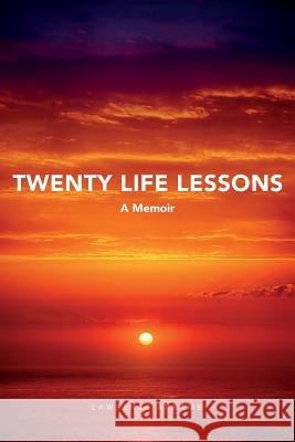Twenty Life Lessons: A Memoir Lawrence Abrams Miriam Rose Haier 9780692766347 No Harm Press