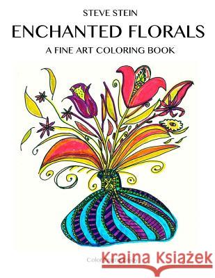 Enchanted Florals Steve Stein 9780692769096