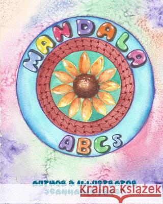 Mandala ABCs Jeanmarie Frost 9780692769287 Jeanmarie Frost