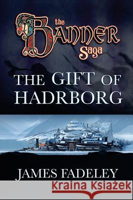 The Gift of Hadrborg James Fadeley 9780692775080