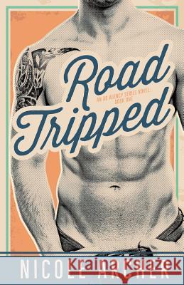 Road-Tripped: An Enemies to Lovers Romance Archer Nicole 9780692775240 Twist Idea Lab, LLC