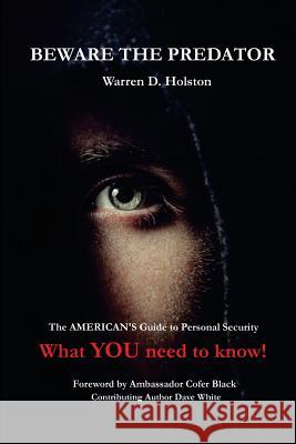 Beware The Predator: The American's Guide to Personal Security Black, Cofer 9780692775295 Mockingbird Security