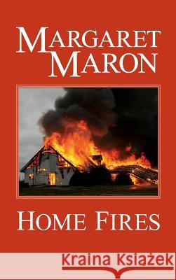Home Fires Margaret Maron 9780692780589 Maron and Company