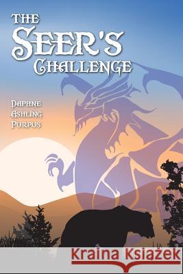 The Seer's Challenge Daphne Ashling Purpus 9780692785836 Purpus Publishing