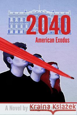 2040 American Exodus MR Douglas Fain 9780692786604