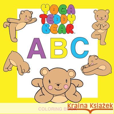 Yoga Teddy Bear A-B-C: Coloring Book K. M. Copham 9780692787106 NY Studio Gallery LLC